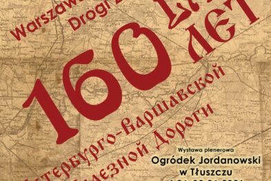 Plakat promujący wydarzenie przedstawia duże czerwone cyfry „160” na tle imitującym starą mapę lub pergamin, symbolizujące rocznicę. Tytuł wydarzenia jest zarówno w języku polskim, jak i rosyjskim, co odnosi się do historycznego kontekstu drogi żelaznej łączącej Petersburg z Warszawą. Na dole znajdują się informacje o dacie i miejscu, a także godzinie rozpoczęcia wystawy.