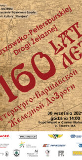 Plakat informuje o wystawie plenerowej upamiętniającej 160 lat istnienia drogi żelaznej między Petersburgiem a Warszawą. Zdarzenie miało miejsce w Czarnej Białostockiej na placu Solidarności przed Urzędem Gminy. Czerwono-złote litery na tle stylizowanej na starą mapę grafiki dominują wizualnie na plakacie.