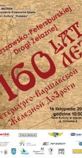 Plakat informacyjny zawiera informacje o otwarciu wystawy plenerowej upamiętniającej 160-lecie Drogi Żelaznej Petersbursko-Warszawskiej. Zawiera datę i godzinę wydarzenia, lokalizację Domu Kultury w Łapach oraz wszelkie niezbędne detale logistyczne i sponsorów. Styl graficzny plakatu nawiązuje do tematyki kolejnictwa z wykorzystaniem estetyki dawnych map i typografii.