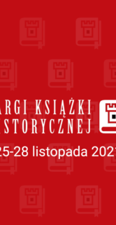 Na grafice widnieje logo Targów Książki Historycznej, składające się z białej ikony książki z otwartą stroną na czerwonym tle z powtarzalnym wzorem małych ikon kolejowych. Tekst pod logiem informuje o dacie wydarzenia: "25-28 listopada 2021". Czerwona barwa tła oraz kontrastujące z nią białe elementy graficzne tworzą wyraźny wizualny akcent.