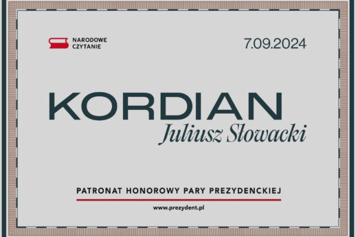 Obraz przedstawia plakat Narodowego Czytania 2024 Na środku widnieje duży napis KORDIAN pod spodem Juliusz Słowacki. Na górze po lewej jest logo narodowego czytania po prawej data. Na dole jest duży napis PATRONAT HONOROWY PARY PREZYDENCKIEJ