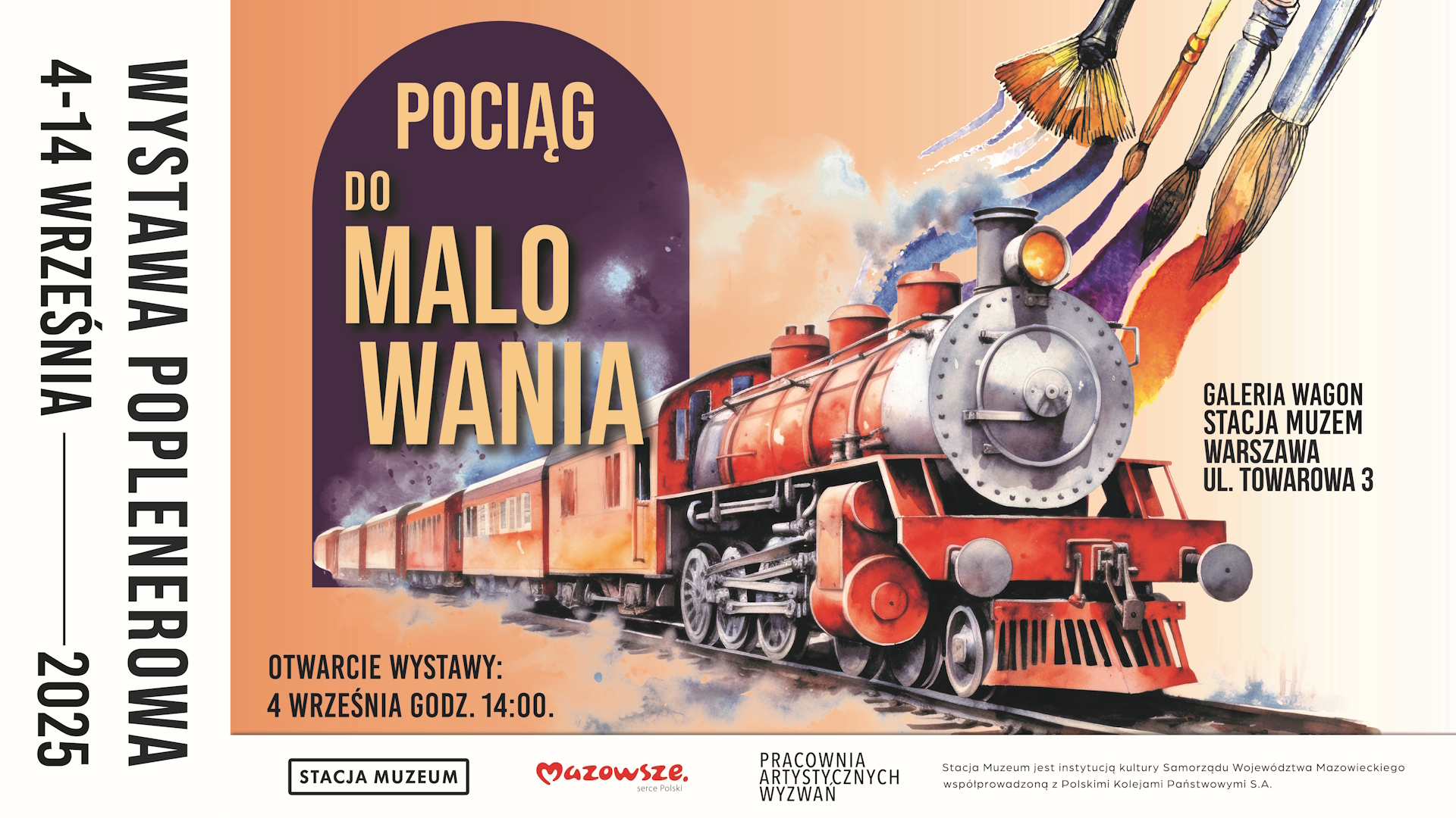 Plakat wystawy poplenerowej pt. ‘Pociąg do malowania’. Po prawej stronie ilustracja czerwonego parowozu, z którego komina zamiast dymu wychodzą pędzle malarskie pozostawiające kolorowe smugi farby. Po lewej stronie pionowy napis: ‘Otwarcie wystawy poplenerowej 4 września godz. 14:00’. W prawym dolnym rogu informacje: ‘Galeria Wagon, Stacja Muzeum, Warszawa, ul. Towarowa 3’. Logo Stacji Muzeum na białym tle
