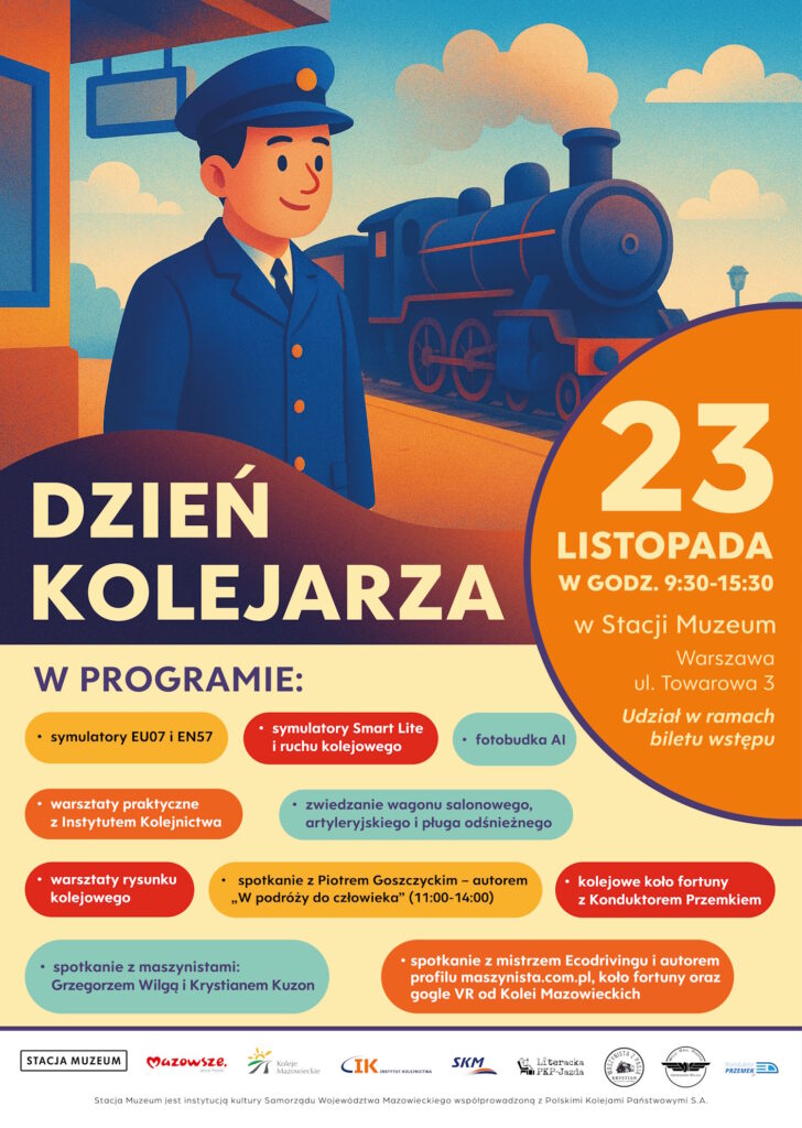 Plakat informacyjny promujący wydarzenie „Dzień Kolejarza” w Stacji Muzeum w Warszawie, 23 listopada w godz. 9:30–15:30. Po lewej stronie lista atrakcji, m.in. spotkania z autorami i maszynistami, warsztaty rysunku i praktyczne, fotobudka AI, symulatory kolejowe oraz zwiedzanie wagonów. Po prawej stronie ilustracja uśmiechniętego kolejarza w granatowym mundurze stojącego na peronie obok parowozu. Kolorystyka utrzymana w ciepłych odcieniach pomarańczu, żółci i niebieskiego.